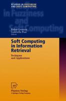Soft Computing in Information Retrieval: Techniques and Applications 3790812994 Book Cover