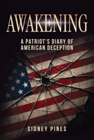 Awakening: A Patriots Diary of American Deception (A Patriots Diary Series) B0H87LDBLL Book Cover
