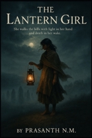 The Lantern Girl: She walks the hills with light in her hand and death in her wake B0FGQ1W7KP Book Cover