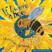 If I Were A Bee 0956261604 Book Cover