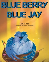 Blue Berry Blue Jay B0GYQHS15D Book Cover