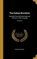 The Italian Novelists Volume 3 0469205458 Book Cover