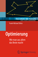 Optimierung: Wie Man Aus Allem Das Beste Macht 3642538886 Book Cover