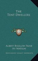 The Tent Dwellers 1974120023 Book Cover