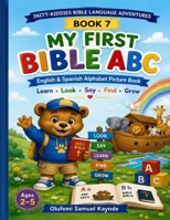 My First Bible ABC: English & Spanish Alphabet Picture Book (Bible Language Adventures) B0HGMMNBG1 Book Cover