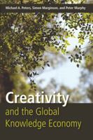 Creativity and the Global Knowledge Economy 1433104261 Book Cover