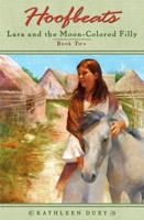 Lara and the Moon-Colored Filly, #2 (Hoofbeats) 0142402311 Book Cover
