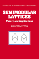 Semimodular Lattices: Theory and Applications 0521118840 Book Cover