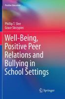 Well-Being, Positive Peer Relations and Bullying in School Settings 3319430378 Book Cover