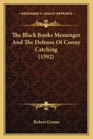 The Black Books Messenger And The Defense Of Conny Catching 1165757079 Book Cover