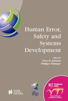 Human Error, Safety and Systems Development: Ifip 18th World Computer Congress Tc13 / Wg13.5 7th Working Conference on Human Error, Safety and Systems Development 22-27 August 2004 Toulouse, France 1402081529 Book Cover
