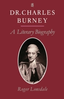 Dr.Charles Burney: A Literary Biography 0198128851 Book Cover