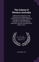 The colony of Western Australia: A manual for emigrants 1839 1165120399 Book Cover
