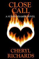 Close Call: A Sunny Kramer Novel 1484082966 Book Cover