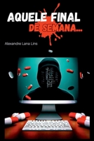 AQUELE FINAL DE SEMANA. 6500519663 Book Cover