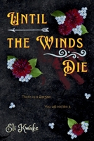 Until the Winds Die: Dyslexic Edition 195558723X Book Cover