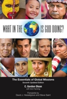 What in the World Is God Doing: The Essentials of Global Missions: An Introductory Guide 0962485039 Book Cover