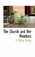 The Church And Her Members (1921) 1484924444 Book Cover