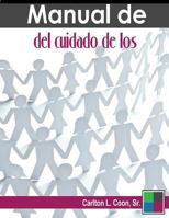 Manual de del Cuidado de Los (Spanish How and Why of Ncc) 1545307695 Book Cover