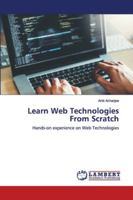 Learn Web Technologies From Scratch 6202563176 Book Cover