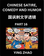 Learn Chinese Satire, Comedy and Humor Stories (Part 16) - Practice Reading Mandarin Chinese Textbooks, A Beginners Guide to Learn Ancient Language ... Pinyin, Simplified Char (Chinese Edition) B0FGD4T5GK Book Cover