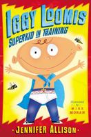 Iggy Loomis, Superkid in Training 0803737599 Book Cover