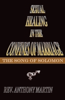Sexual Healing In The Confines of Marriage: The Song of Solomon 1632730170 Book Cover