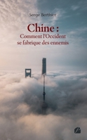 Chine : comment l'Occident se fabrique des ennemis (French Edition) 2754759247 Book Cover