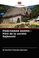 PANCHANAN BARMA : Père de la société Rajbanshi 6203312150 Book Cover