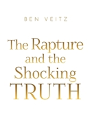 The Rapture and the Shocking TRUTH B0FGQFSWWZ Book Cover