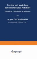 Vorrate Und Verteilung Der Mineralischen Rohstoffe: Ein Buch Zur Unterrichtung Fur Jedermann 3211800603 Book Cover