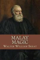 Malay Magic: Being An Introduction To The Folklore And Popular Religion Of The Malay Peninsula 1512388351 Book Cover