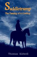 Saddletramp: The Taming of a Cowboy 153031545X Book Cover