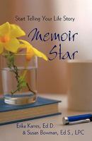 Memoir Star:Start Telling Your Life Story 1440199302 Book Cover