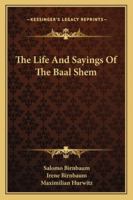 The Life And Sayings Of The Baal Shem 1163193887 Book Cover