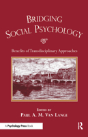 Bridging Social Psychology: Benefits of Transdisciplinary Approaches 0805850945 Book Cover