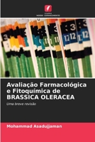 Avaliação Farmacológica e Fitoquímica de BRASSICA OLERACEA: Uma breve revisão 6203051926 Book Cover