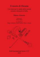 Il Tesoro Di Desana: Una Fonte Per Lo Studio Della Societa Romano-Ostrogota in Italia 1407306685 Book Cover