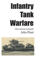 Infantry Tank Warfare (Revised and Enlarged) 1785071580 Book Cover