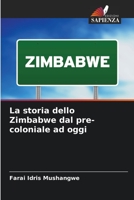 La storia dello Zimbabwe dal pre-coloniale ad oggi 6204145266 Book Cover
