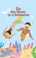 The Boy Scouts on a Submarine 1515386120 Book Cover