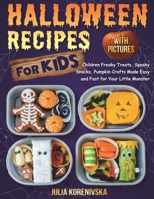 Simple and Easy Recipes for Perfect Halloween Home Party: Including Table Setting (with Pictures, Step by Step Guide) 1539476111 Book Cover