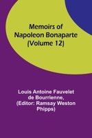 Memoirs of Napoleon - Volume 12 9357094555 Book Cover