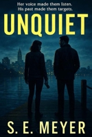 Unquiet: A Gritty Crime, Serial Killer, Small-Town Romantic Suspense, Detective Murder Mystery B0GDYJ9JNV Book Cover