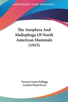 The Anoplura and Mallophaga of North American Mammals, Issue 19 1377853284 Book Cover