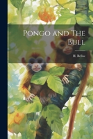 Pongo and The Bull 1021892718 Book Cover