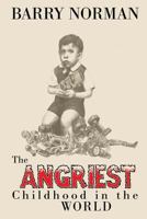 The Angriest Childhood in the World 1946300616 Book Cover