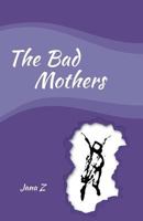 The Bad Mothers 1944733477 Book Cover