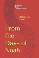 From the Days of Noah: Before the Flood B09TN48ZZF Book Cover