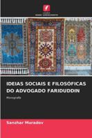 Ideias Sociais E Filosóficas Do Advogado Fariduddin 620935887X Book Cover